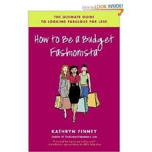  How to Be a Budget Fashionista The Ultimate Guide to 