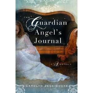   : The Guardian Angels Journal [Paperback]: Carolyn Jess Cooke: Books