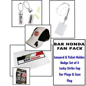 Fanpack F1 Badges Cap Lanyard EarPlugs Flag BAR HONDA  
