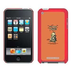   Too Cute to Spook on iPod Touch 4G XGear Shell Case: Electronics