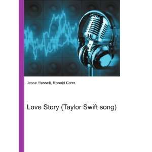  Love Story (Taylor Swift song) Ronald Cohn Jesse Russell 