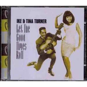  Let the Good Times Roll Tina Turner, Ike Turner Music