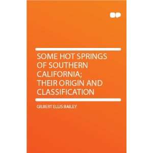  Some Hot Springs of Southern California; Their Origin and 