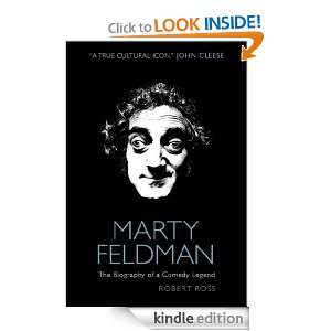 Marty Feldman The Biography of a Comedy Legend Robert Ross  