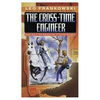  The Cross Time Engineer (Adventures of Conrad Stargard 