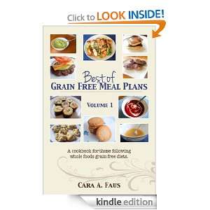 Best of Grain Free Meal Plans, Volume 1: A cook book for those 