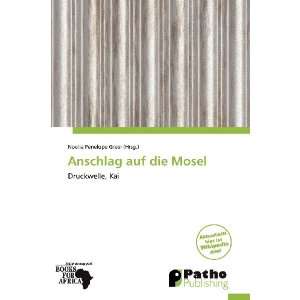  Anschlag auf die Mosel (German Edition) (9786138646945 