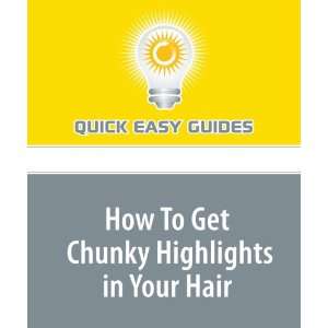  How To Get Chunky Highlights in Your Hair (9781440027598 