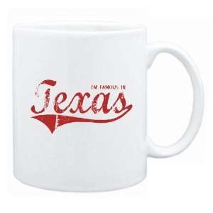 New  I Am Famous In Texas  Mug State:  Home & Kitchen