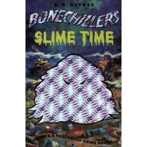 Slime Time (Bone Chillers, No 10): Betsy Haynes: 9780006752301:  