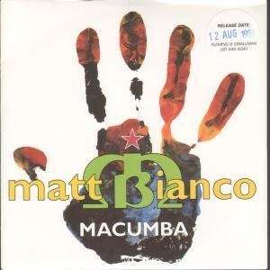    MACUMBA 7 INCH (7 VINYL 45) UK EAST WEST 1991 MATT BIANCO Music