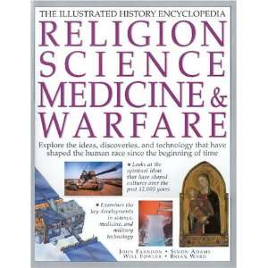  Religion, Science, Medicine & Warfare (Illustrated Encyclopedia 