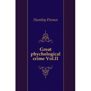  Great phychological crime Vol.II.: Huntley Flrence: Books