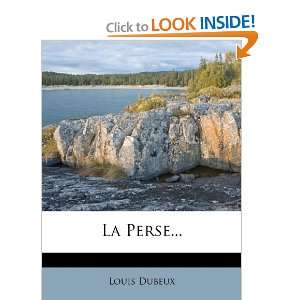  La Perse (French Edition) (9781277895254) Louis Dubeux 