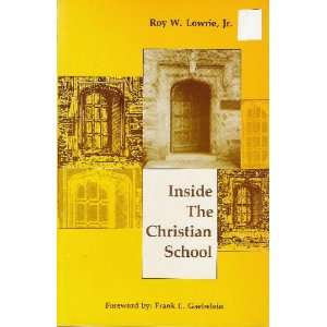   the Christian school From the headmasters diary Roy W Lowrie Books