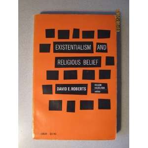  Existentialism and Religious Belief: david robert: Books