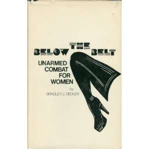  Below the Belt Unarmed Combat for Women (9780873640343 