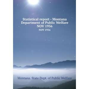   Department of Public Welfare. NOV 1956 Montana. State Dept. of Public