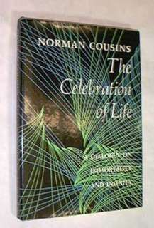 The Celebration of Life Norman Cousins HC/DJ Free Ship  