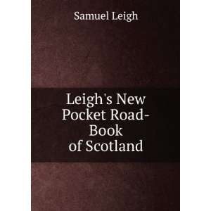    Leighs New Pocket Road Book of Scotland Samuel Leigh Books