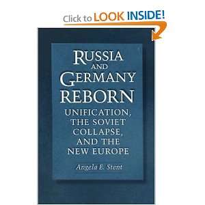 Russia and Germany Reborn Unification, the Soviet Collapse, and the 