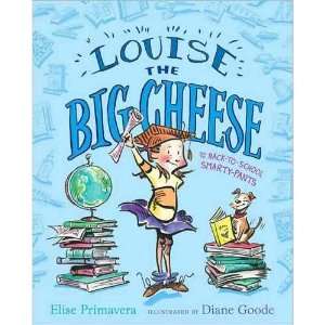  Primavera,Diane GoodesLouise the Big Cheese and the Back to School 