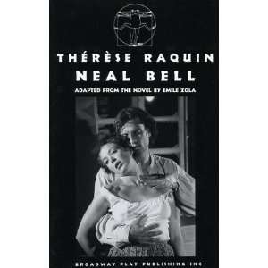   Therese Raquin (A Play) (9780881451368) Neal Bell, Emile Zola Books