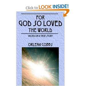  For God So Love The World Based on a True Story 