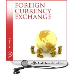 Foreign Currency Exchange: Money (Audible Audio Edition 
