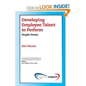  Developing Employee Talent to Perform: People Power 