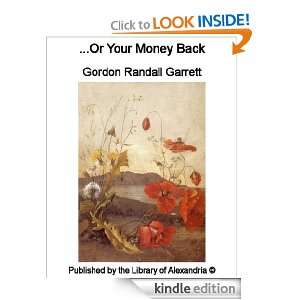 Or Your Money Back Gordon Randall Garrett  Kindle 
