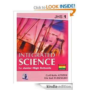 Integrated Science for Junior High Schools JHS 1: Cyril Kofie ATTIPOE 