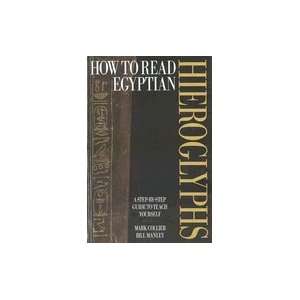  How to Read Egyptian Hieroglyphs A Step By Step Guide [HC 