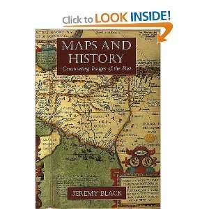Maps and History Constructing Images of the Past byBlack Black 