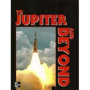  To Jupiter and Beyond (9780022785864) McGraw Hill Books