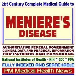  21st Century Complete Medical Guide to Menieres Disease 