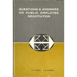   Questions & answers on public employee negotiation: W. D Heisel: Books