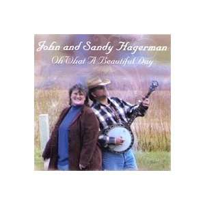  Oh What A Beautiful Day John and Sandy Hagerman Music