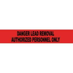  TAPES DANGER LEAD REMOVAL AUTHORIZED PERSONNEL