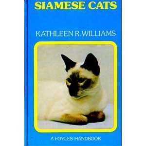  SIAMESE CATS KATHLEEN R. WILLIAMS Books