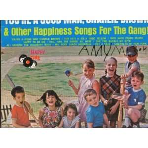 LP Record] Youre A Good Man, Charlie Brown & Other Happiness Songs 