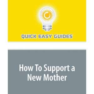  How To Support a New Mother Tips for the New Father 