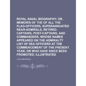  Royal Naval Biography (Volume 3, pt. 1); Or, Memoirs of 