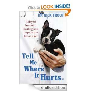 Tell Me Where It Hurts: A Day of Humour, Healing and Hope in My Life 