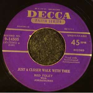  Just a Closer Walk With Thee / Steal Away Red Foley 