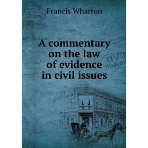  A commentary on the law of evidence in civil issues 
