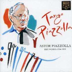 Astor Piazzolla   Tango Piazzolla: Key Works 1984 1989  Overstock