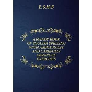  A HANDY BOOK OF ENGLISH SPELLING WITH AMPLE RULES AND 