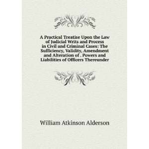 Practical Treatise Upon the Law of Judicial Writs and Process in 