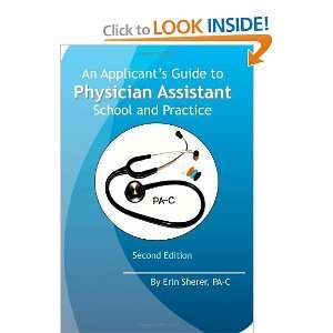  An Applicants Guide to Physician Assistant School and 
